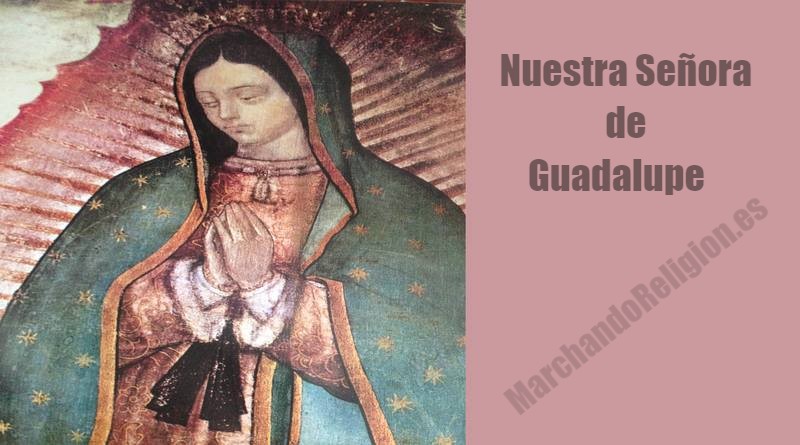 Santa María de Guadalupe-MarchandoReligion.es